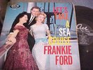 Rare FRANKIE FORD lp Let's take a SEA CRUISE Ace 1005