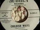 RARE DOO WOP The SUDDENS Childish ways SUDDEN M-