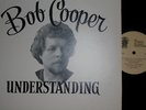 BOB COOPER LP UNDERSTANDING CANADA FOLK SSW PRIVATE '81