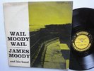 JAMES MOODY Wail Moody Wail LP PRESTIGE Rudy Van Gelder