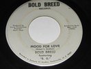 45 Record RARE Soul Funk BOLD BREED MOOD FOR LOVE Vinyl