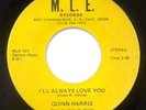 QUINN HARRIS - I'LL ALWAYS LOVE U - CROSSOVER SOUL 45