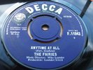 The FAIRIES 'ANYTIME AT ALL' Rare UK GARAGE-MOD-BEAT 45