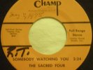 THE SACRED FOUR SOMEBODY WATCHING YOU CHAMP RARE HEAR