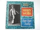 MARY WELLS - BYE BYE BABY - 12