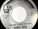 rare Soul 45 BOBBY REED the time is right for love BELL