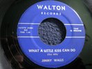 Rockabilly Jimmy Walls Little Kiss Can Do Walton HEAR