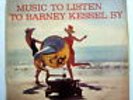 Music to Listen to BARNEY KESSEL to LP Stereo S7521