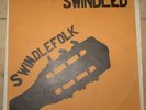 SWINDLEFOLK SWINDLED PRIVATE DEROY XIAN FEMVOX FOLK LP