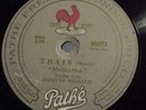 VIOLIN-JACQUES THIBAUD-MASSENET/SCHUBERT PATHE     78
