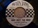 EDWARD HAMILTON & ARABIANS-Baby Don't You Weep VINYL 7