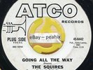 The Squires GOING ALL THE WAY / GO AHEAD Atco 6442 WLP