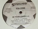 Tow Zone - Be Your Lover Boogie (Very Rare Record)