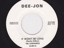 SOUL/DOOWOP SYMPHONICS It Won't Be Long DEE-JON HEAR
