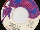 FREDDIE SCOTT-  GOT WHAT I NEED / POWERFUL LOVE (SHOUT)