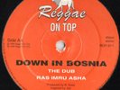 Ras Imru Asha-Down In Bosnia-Reggae On Top-90 s Dubwise