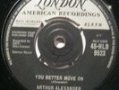 ARTHUR ALEXANDER You Better Move On, London American 45