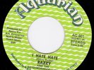 RAZZY 45  I Hate Hate AQUARIAN 601 Northern Soul VG