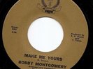 BOBBY MONTGOMERY Make Me Yours Northern Soul 45 originl