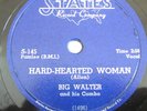BIG WALTER-HARD HEARTED WOMAN /BACK HOME TO MAMA