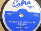 MAGIC SAM-COBRA 78-LOOK WHATCHA DONE /EVERYTHING GONNA