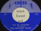 HOWLIN' WOLF - I'll Be Around  - CHESS - Silver Top  45