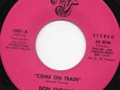 Northern Soul -DON THOMAS - COME ON TRAIN - ORIG