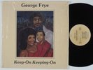 GEORGE FRYE Keep On Keeping On LP private modern soul