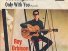 7 45 Roy Orbison-Goodnight Only With You GER PS