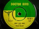 PHILLIS DILLON: DONT STAY AWAY.TOMMY McCOOK: WHAT NOW. 
