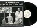 E W WAINWRIGHT African Roots of Jazz private LP NM bea