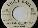 rare Soul 45 JAMES RIVERS bad bad whiskey EIGHT-BALL