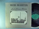 Bob Martin  Last Chance Rider