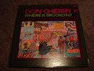 DON CHERRY  Where Is Brooklyn  ORIG. BLUE NOTE 84311