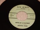 45 Crown Four Lee John Records Birth of a Playboy  Rare