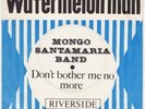 MONGO SANTAMARIA Watermelon Man LATIN SOUL Holland 45