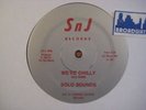 SOLO SOUNDS - WE'RE CHILLY - S n J  RECORDS