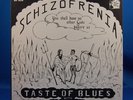 TASTE OF BLUES Schizofrenia SWE pre-Asoka UNDERGROUND P