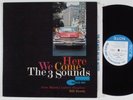 THE THREE SOUNDS Here We Come BLUE NOTE LP NY USA mono