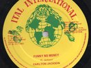 Carlton Jackson FUNNY NO MONEY Sammy Dread ORG ITAL 10