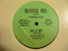 RARE ELECTRO RAP 12 Trans Lux Get it Off on Master Mix 