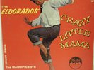 BEAUTIFUL ORIGINAL PRESSING OF CRAZY LITTLE MAMA THE EL