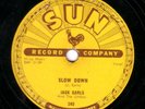 JACK EARLS 78 SUN 240 SLOW DOWN/A FOOL FOR LOVIN' YOU