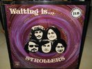 THE STROLLERS WAITING IS MALAYSIA PSYCH FUZZ ORG LP CBS
