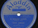HEAR - Rare R&B 78 - Louis Jordan - A Dollar Down
