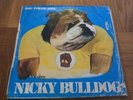 NICKY BULLDOG dog power song COSMIC GLAM PSYCH MOD FUZZ FUNK DANCER 45