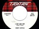 Early Canada Only 45 BOBBY CURTOLA on Tartan - I Cry and Cry