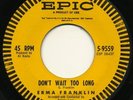 R&B - ERMA FRANKLIN on Epic | don't wait too long | RARE