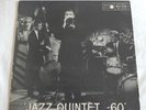 JAZZ QUINTET 60 - Danish Metronome MLP 15124 -62