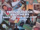 Troubleneck Brothers-Back To The Hip Hop RARE RANDOM RAP 12